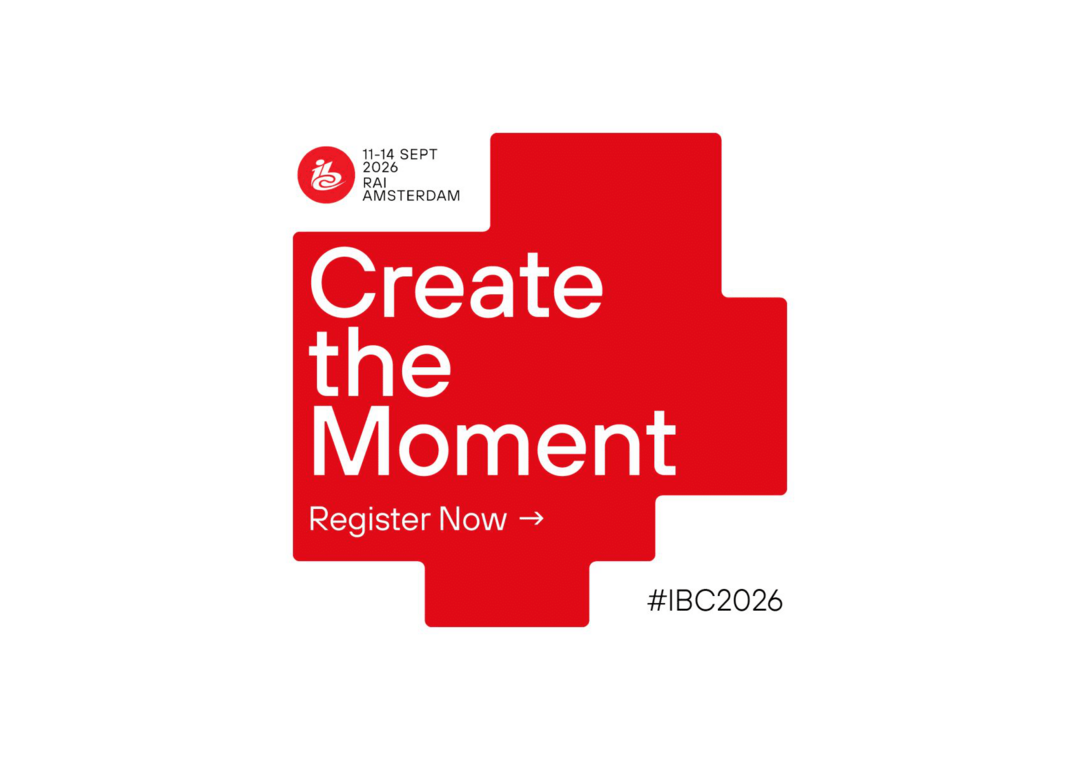 IBC 2026 - Create the Moment IBC 2026 - Create the Moment